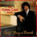 Cain Chris Band - Cant Buy A Break