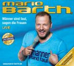 Barth Mario - Männer Sind Faul, Sagen Die Frauen (Live)