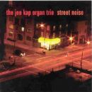 Kap Joe Organ Trio - Street Noise