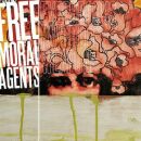 Free Moral Agents - Everybodys Favorite Weap