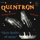 Quintron - These Hands Of Mine