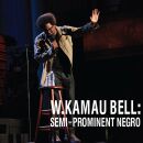 Kamau Bell W. - Semi-Prominent Negro