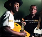 Bibb Eric / Astner Staffan - Troubadour Live!