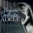 Adele - An Acoustic Tribute To Adele
