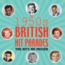 1950S British Hit Parades: The Hits We Missed (Various)