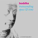 Buddha: Transcending Space & Time (Various Artists)