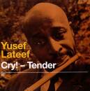 Lateef Yusef - Cry! Tender & Lost In Sound