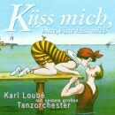 Loube Karl - Küss Mich, Bitte, Bitte Küss