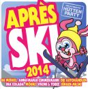 Apres Ski 2014: Die Ultimative Hütte... (Diverse...