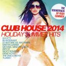 Club House 2014: Holiday Summer Hits (Diverse Interpreten)