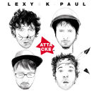 Lexy & K / Paul - Attacke