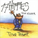 17 Hippies - Titus Träumt