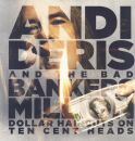 Deris Andi And The Bad Bankers - Million Dollar Haircuts...