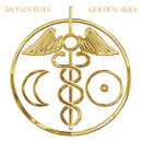 Mono / Poly - Golden Skies (Lp&Mp3 / Vinyl LP &...