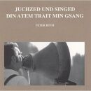 Roth Peter - Juchzed Und Singed Din Atem Trait Min Gsang