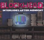 Blockhead - Interludes After Midnight