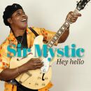 Sir Mystic - Hey Hello
