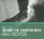 Richter Max - Behind The Counter With Max Richter