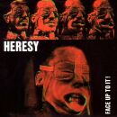 Heresy - Face Up To It! (Coll.edt)