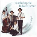 Bühler / Fischer Ländlerkapelle - Musig Wo Bewegt!