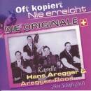 Aregger / Roos Kapelle - Oft Kopiert: Nie Erreicht