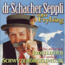 Dr Schacher Seppli Vom Frybärg - Seine...