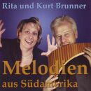 Rita Und Kurt Brunner - Melodien Aus Südamerika