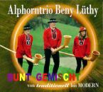 Alphorntrio Beny Lüthy - Bunt Gemischt