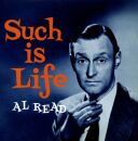 Al Read - Such Is Life