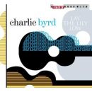 Charlie Byrd - Lay The Lily Low