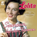 Lolita - Seemann, Lass Das Träumen: 50 Grosse Erfolge