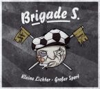 Brigade S. - Kleine Lichter: Grosser Sport (Digipak)