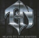 T & N - Slave To The Empire