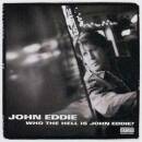 Eddie John - Who The Hell Is John Eddie