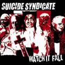 Suicide Syndicate - Watch It Fall!