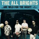 All Brights - ... Are Wild For The Night