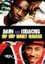 Ludacris & Akon - Hip Hop Money Makers