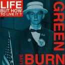 Life...but How To Live It? - Burn Green Live (&CD /...