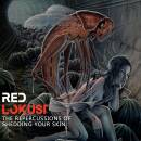 Red Lokust - Repercussions Of Shedding Your Skin, The