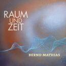 MATHIAS, BERND - Raum Und Zeit (Diverse Komponisten)