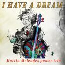 Martin Melendez Power Trio - I Have A Dream