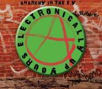 Anarchy In The E.y.: Electronically Up Your