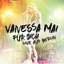 Mai Vanessa - Für Dich: Live Aus Berlin