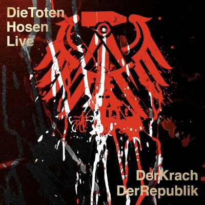 Toten Hosen, Die - Live:der Krach Der Republik