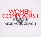 Ensemble Für Neue Musik Zürich - Women Composers I