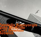 Karayorgis Pendelis / Mcbride Nate / Newton Curt - Betwixt