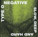 Type O Negative - Slow Deep And Hard