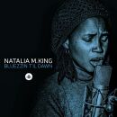 King Natalia M. - Bluezzin Till Dawn