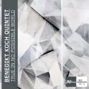 Koch Benedikt Quintet - True In No Possible World