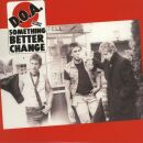 D.o.a - Something Better Change